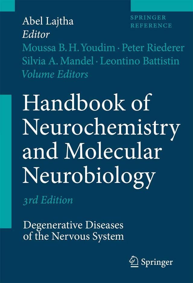 Handbook of Neurochemistry and Molecular Neurobiology: Degenerative Diseases of the Nervous System (Springer Reference) - Retail Maharaj
