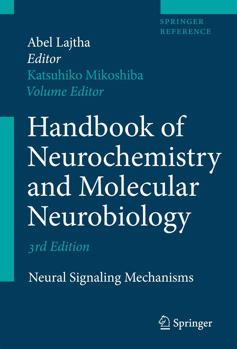 HANDBOOK OF NEUROCHEMISTRY AND MOLECULAR NEUROBIOLOGY: NEURAL SIGNALING MECHANISMS (Springer Reference) - Retail Maharaj