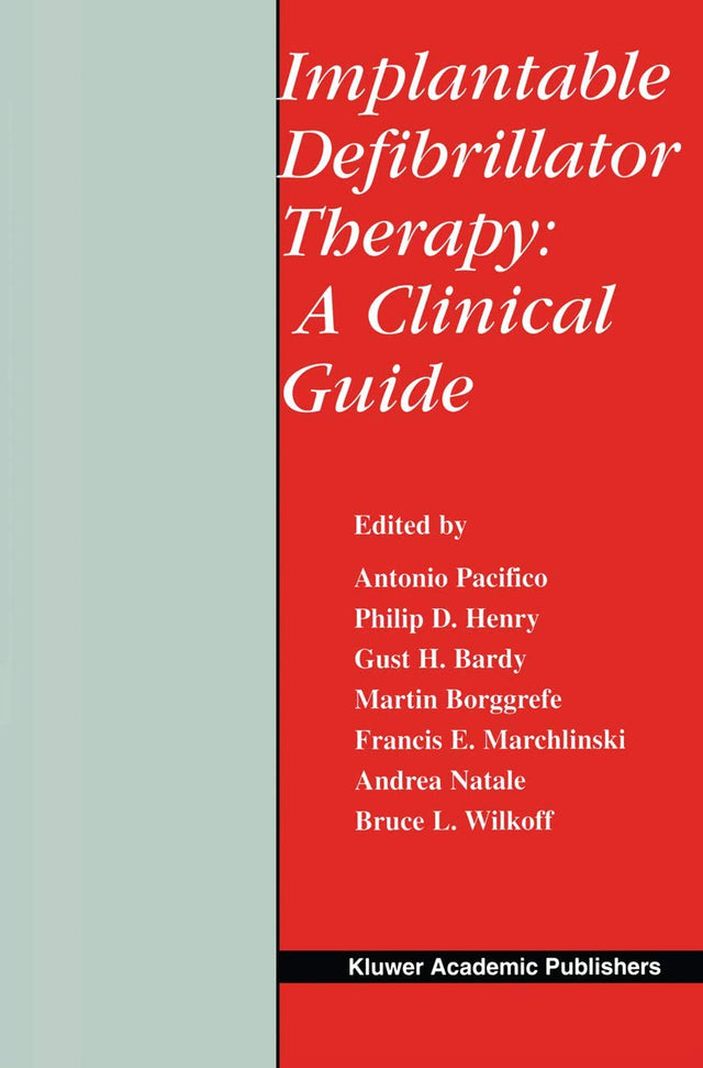 Implantable Defibrillator Therapy: A Clinical Guide: 244 (Developments in Cardiovascular Medicine) - Retail Maharaj