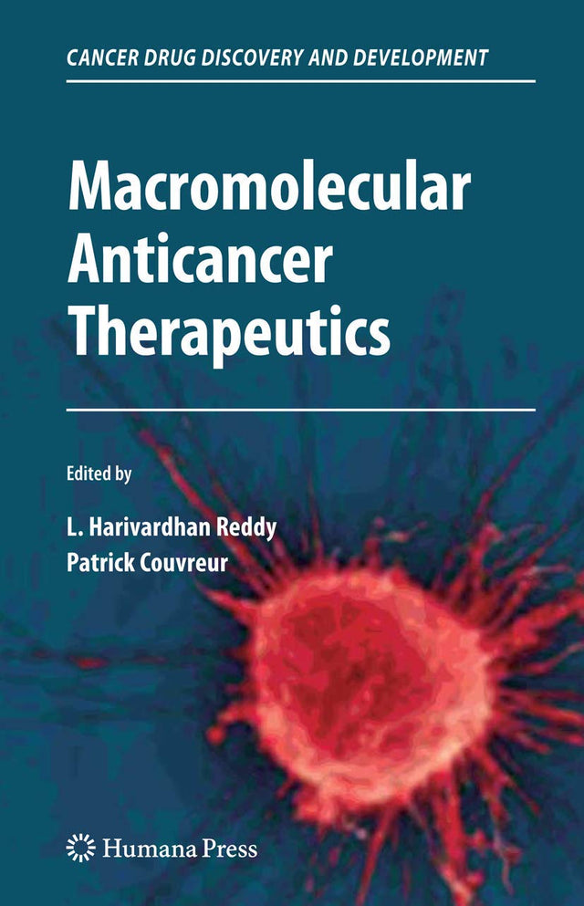 Macromolecular Anticancer Therapeutics (Cancer Drug Discovery and Development) - Retail Maharaj