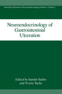 NEUROENDOCRINOLOGY OF GASTROINTESTINAL ULCERATION HANS SELYE SYMPOSIA ON NEUROENDOCRINOLOGY AND STRESS VOL. 2: Proceedings of a Meeting Held in Esterel, Quebec, Canada, September 13-15, 1989: v. 2 - Retail Maharaj