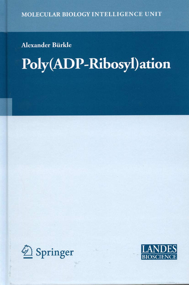 Poly(ADP-Ribosyl)ation (Molecular Biology Intelligence Unit) - Retail Maharaj