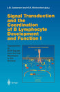 Signal Transduction and the Coordination of B Lymphocyte Development and Function I: Transduction of BCR Signals from the Cell Membrane to the ... Topics in Microbiology and Immunology) - Retail Maharaj