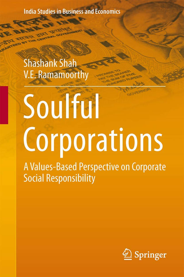 Soulful Corporations: A Values-Based Perspective on Corporate Social Responsibility: 0 (India Studies in Business and Economics) - Retail Maharaj
