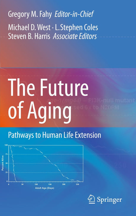 The Future of Aging: Pathways to Human Life Extension - Retail Maharaj
