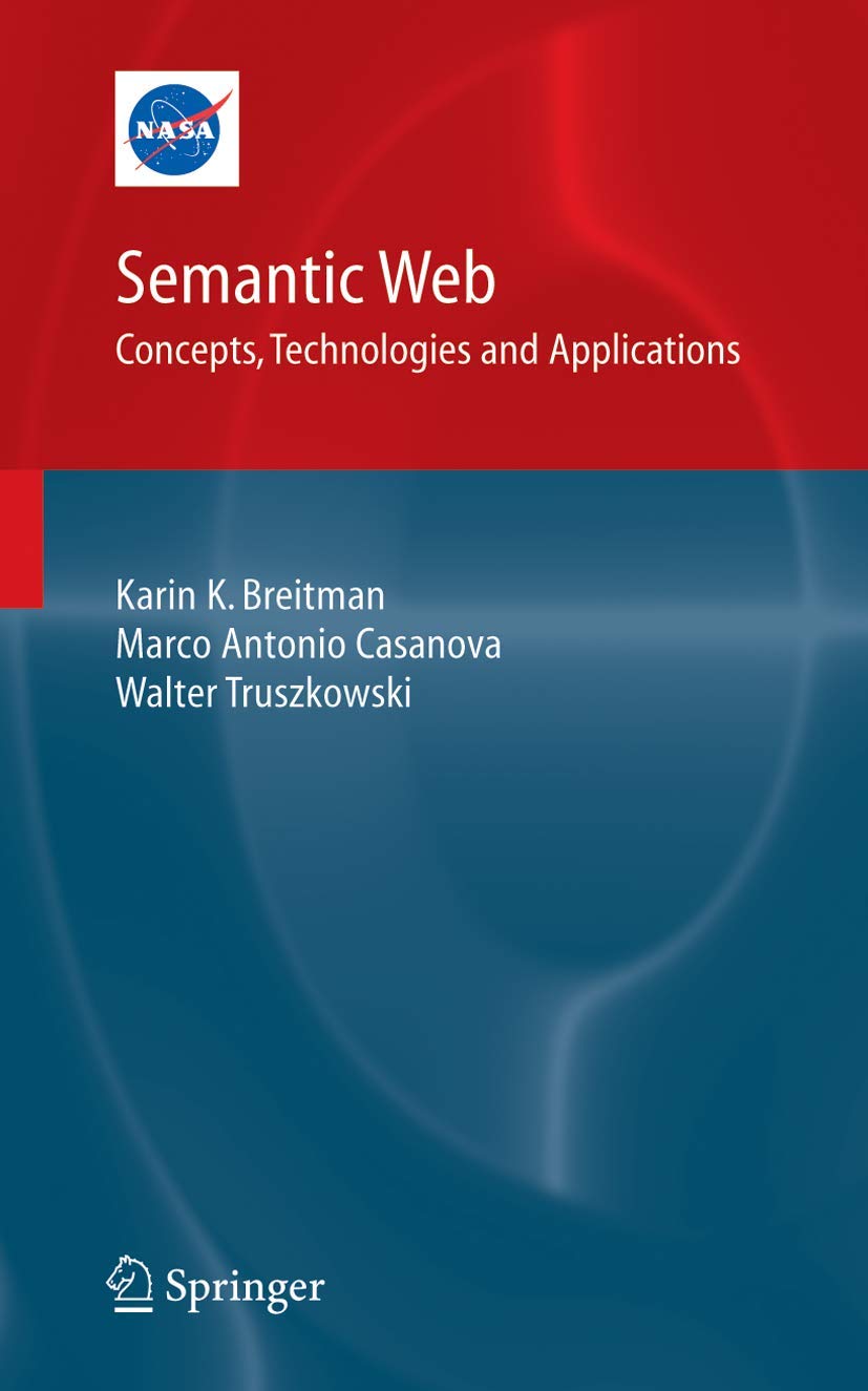 Semantic Web: Concepts, Technologies and Applications (NASA Monographs in Systems and Software Engineering) - Retail Maharaj