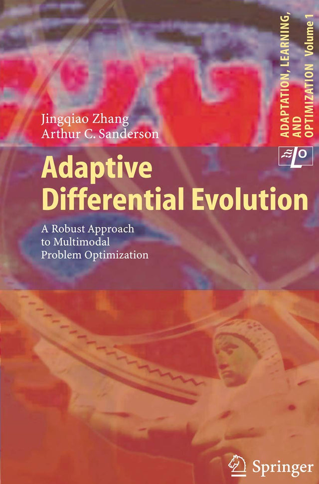 Adaptive Differential Evolution: A Robust Approach to Multimodal Problem Optimization: 1 (Adaptation, Learning, and Optimization) - Retail Maharaj