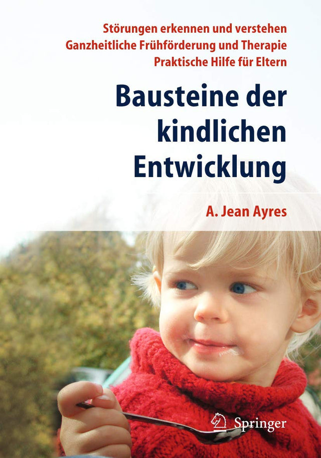 Bausteine Der Kindlichen Entwicklung: Die Bedeutung Der Integration Der Sinne Fur Die Entwicklung Des Kindes - Retail Maharaj