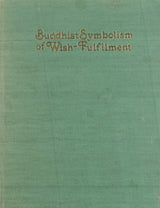 Buddhist Symbolism of Wish-fulfilment - Retail Maharaj