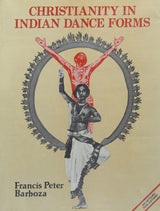 Christianity in Indian Dance Forms - Retail Maharaj