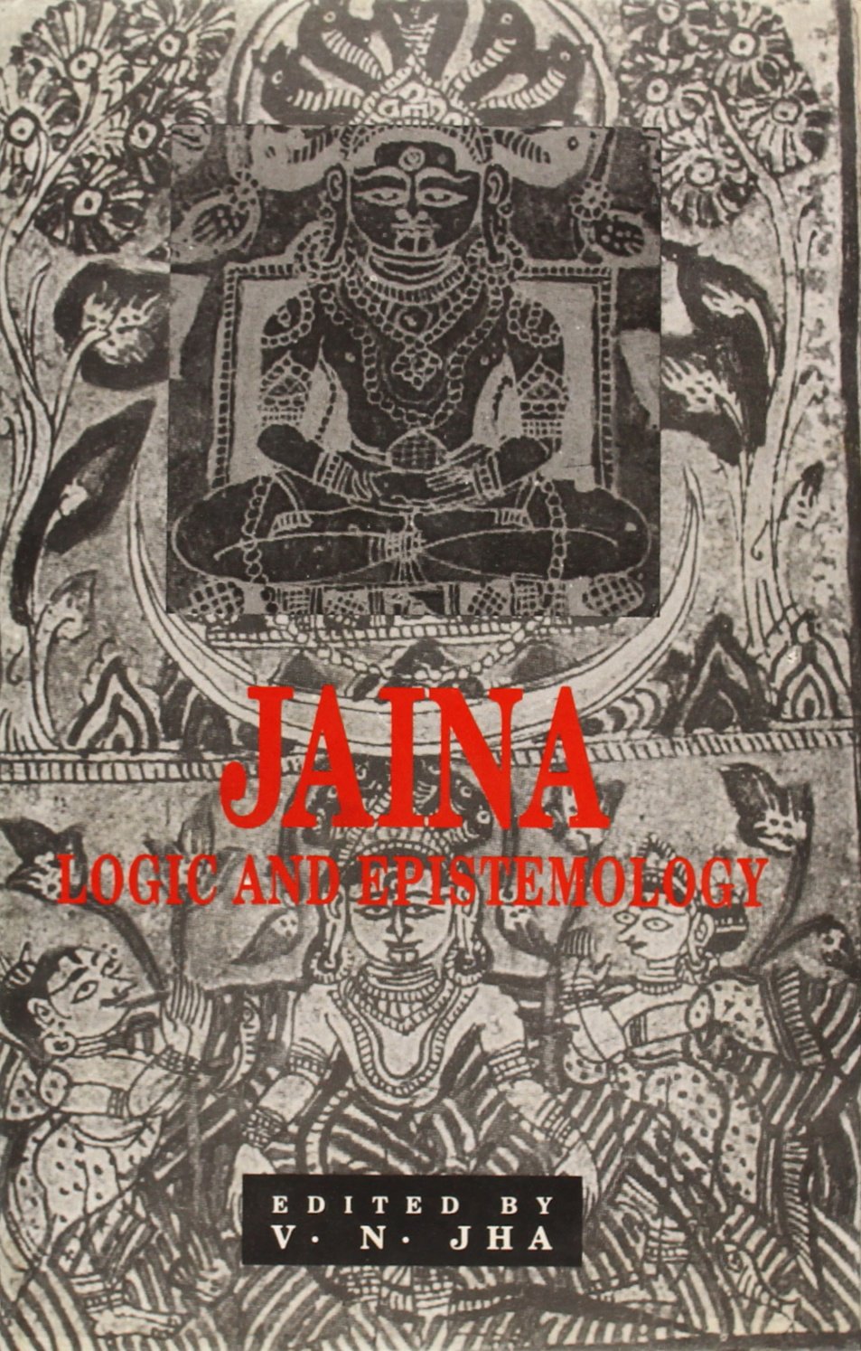 Jaina Logic and Epistemology: No. 209 (Sri Garib Dass Oriental S.) - Retail Maharaj