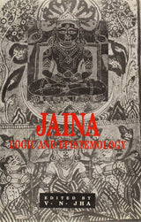 Jaina Logic and Epistemology: No. 209 (Sri Garib Dass Oriental S.) - Retail Maharaj