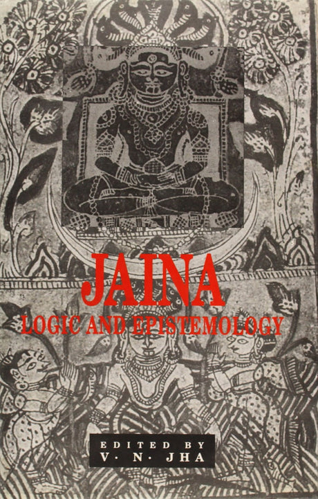 Jaina Logic and Epistemology: No. 209 (Sri Garib Dass Oriental S.) - Retail Maharaj