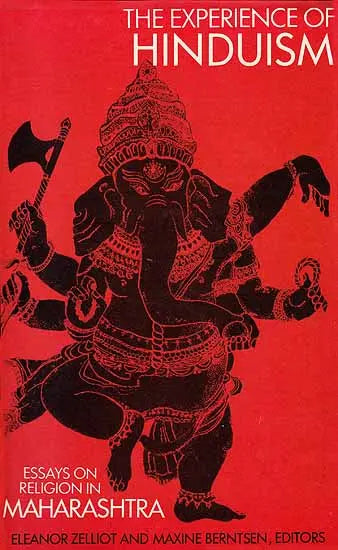 The Experience of Hinduism: Essays on Religion in Maharashtra - Retail Maharaj