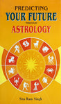Predcting Your Future Through Astrology [English] By Sita Ram Singh - Retail Maharaj
