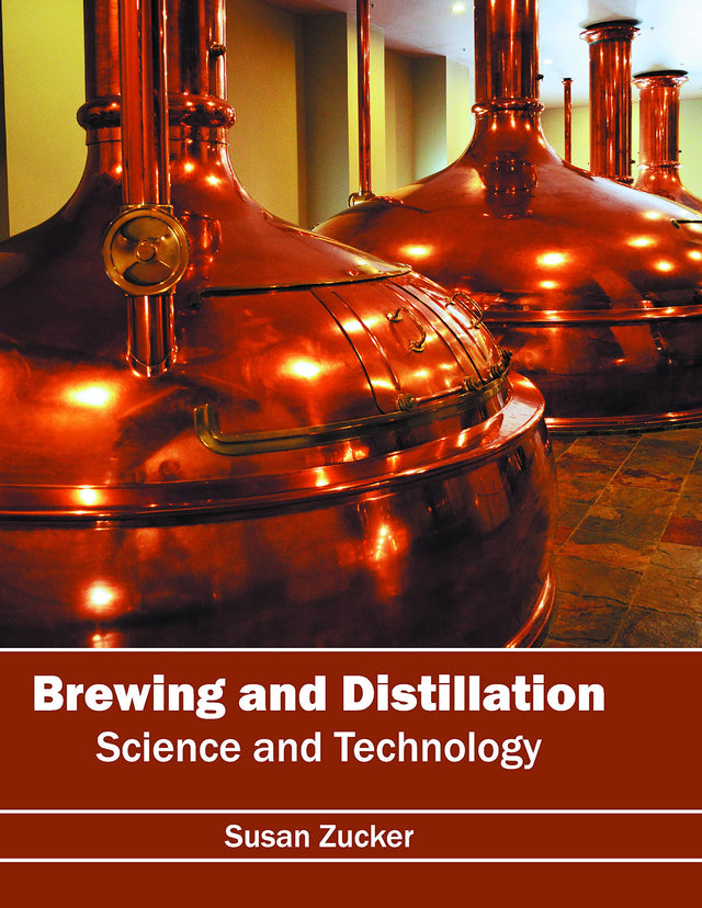 Brewing and Distillation: Science and Technology - Retail Maharaj