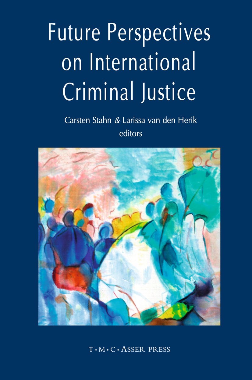 Future Perspectives on International Criminal Justice - Retail Maharaj
