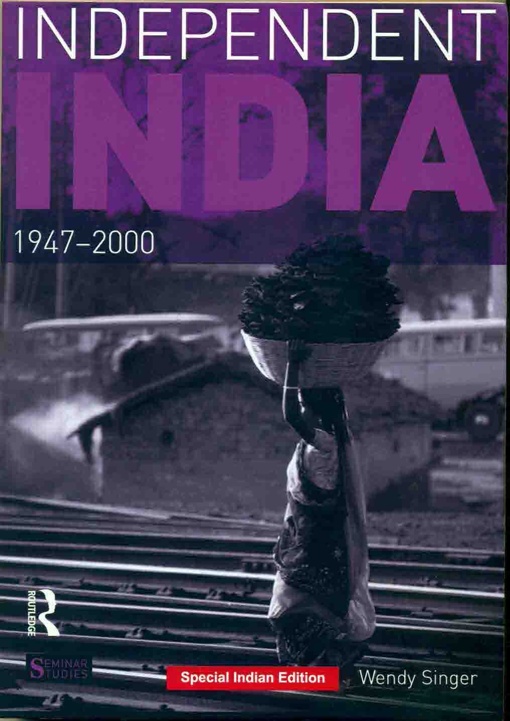 Independent India 1947-2000 [Paperback] Wendy Singer - Retail Maharaj