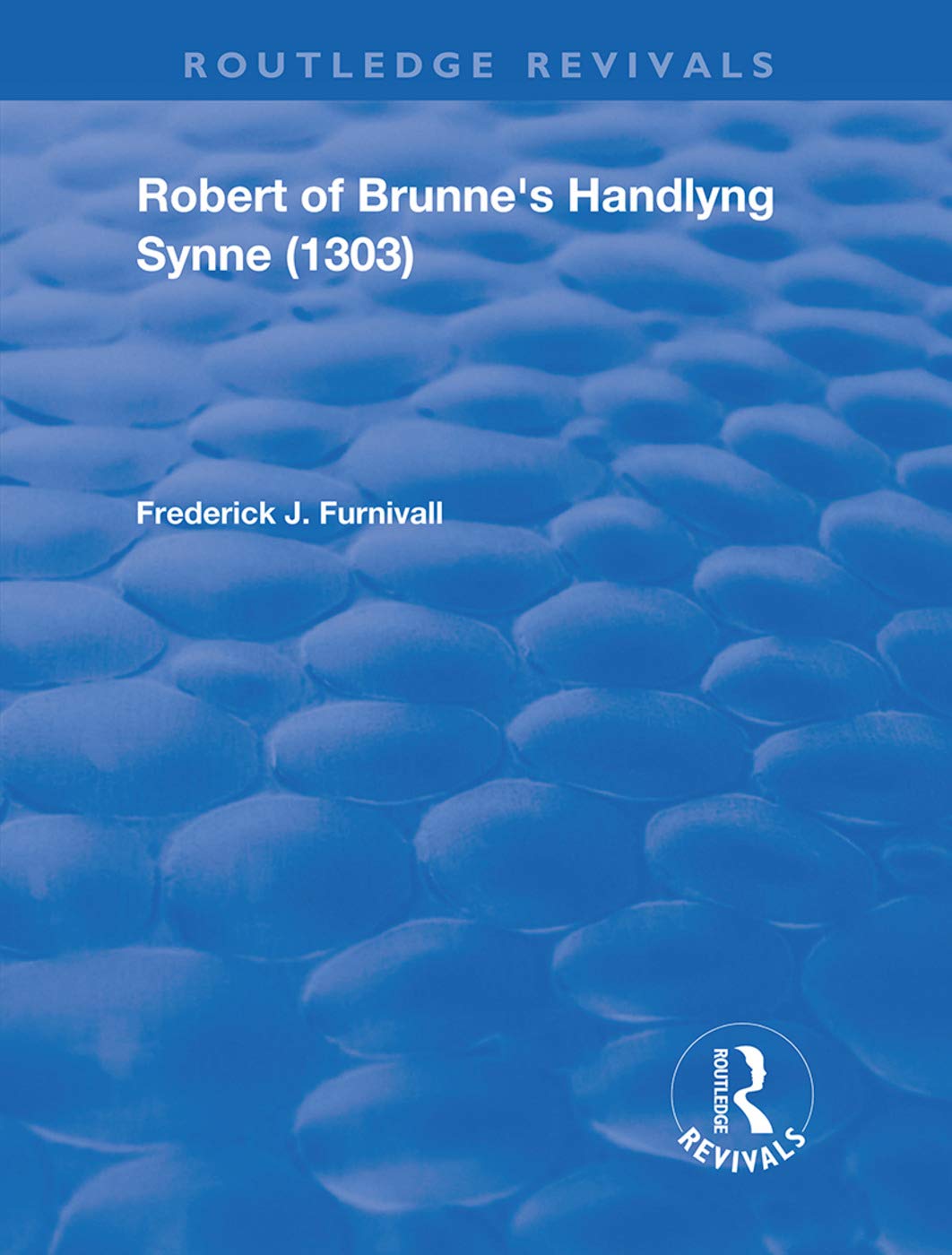Robert of Brunne's Handlyng Synne (1303): And its French Original (Routledge Revivals) - Retail Maharaj