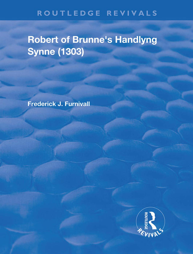 Robert of Brunne's Handlyng Synne (1303): And its French Original (Routledge Revivals) - Retail Maharaj