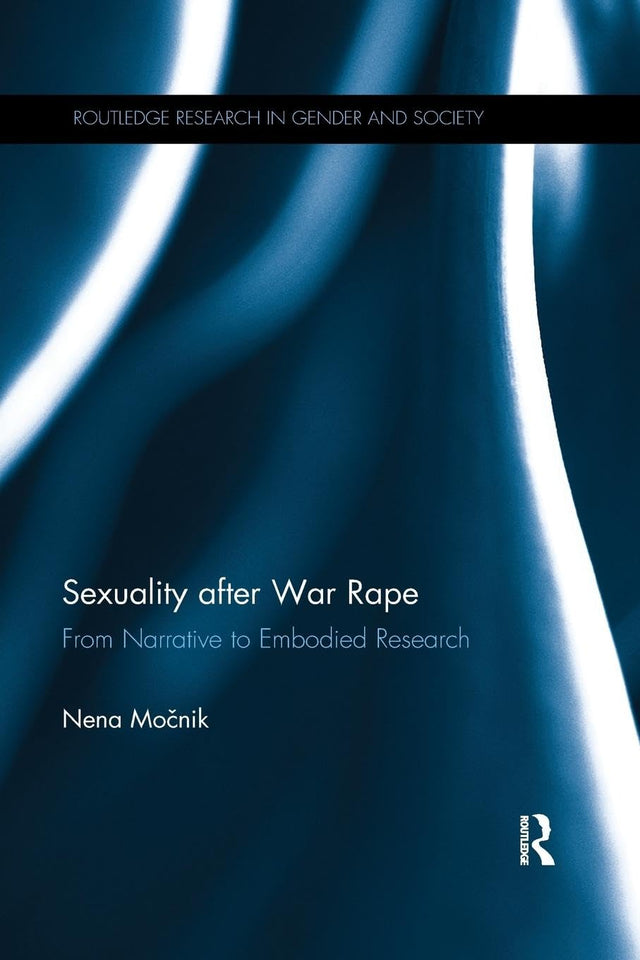 Sexuality After War Rape: From Narrative to Embodied Research - Retail Maharaj