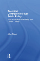 Technical Controversies Over Public Policy: From Fluoridation to Fracking and Climate Change - Retail Maharaj