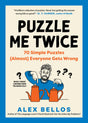Puzzle Me Twice: 70 Simple Puzzles (Almost) Everyone Gets Wrong - Retail Maharaj