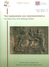 The Amrtasiddhi and Amrtasiddhimula – The Earliest Texts of the Hathayoga Tradition - Retail Maharaj