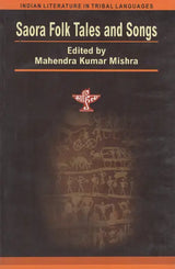 Saora Folk Tales and Songs - Retail Maharaj