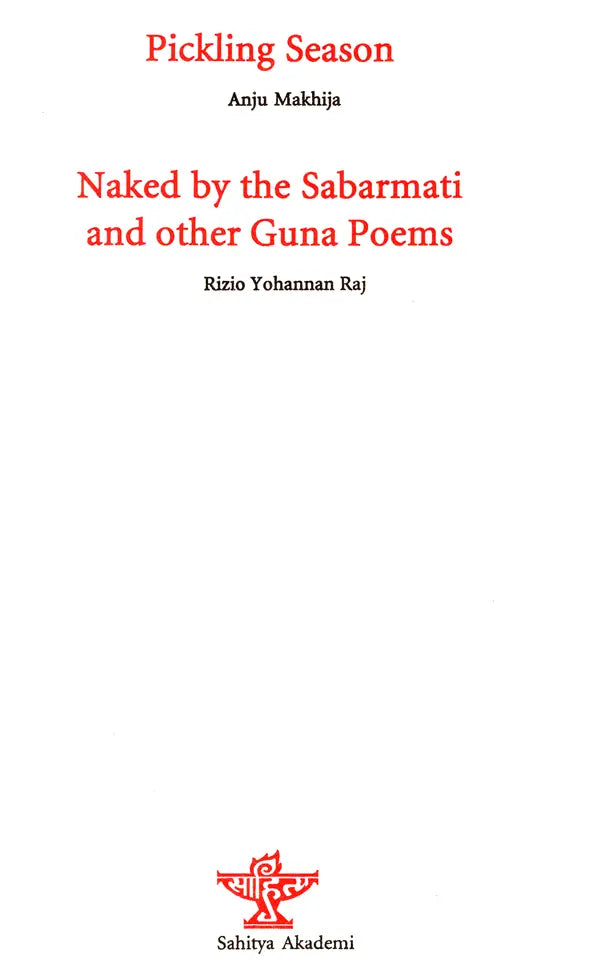 Pickling Season - Naked By the Sabarmati and other Guna Poems - Retail Maharaj