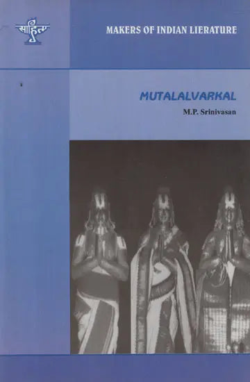 The First Alvars Mutalalvarkal- Makers of Indian Literature - Retail Maharaj