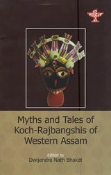 Myths and Tales of Kock-Rajbanshis of Western Assam - Retail Maharaj