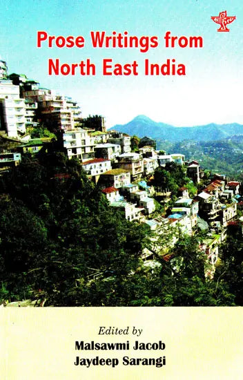 Prose Writings From North East India - Retail Maharaj