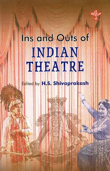 Ins and Outs of Indian Theatre (Anthology of Essays on Contemporary Indian Theatre) - Retail Maharaj