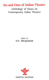 Ins and Outs of Indian Theatre (Anthology of Essays on Contemporary Indian Theatre) - Retail Maharaj