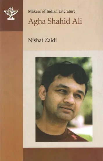 Agha Shahid Ali- Makers of Indian Literature - Retail Maharaj