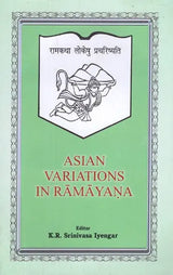 Asian Variations in Ramayana (Papers Presented at the International Seminar on 'Variations in Ramayana in Asia : Their Cultural, Social and Anthropological Significance' : New Delhi, January 1981) - Retail Maharaj