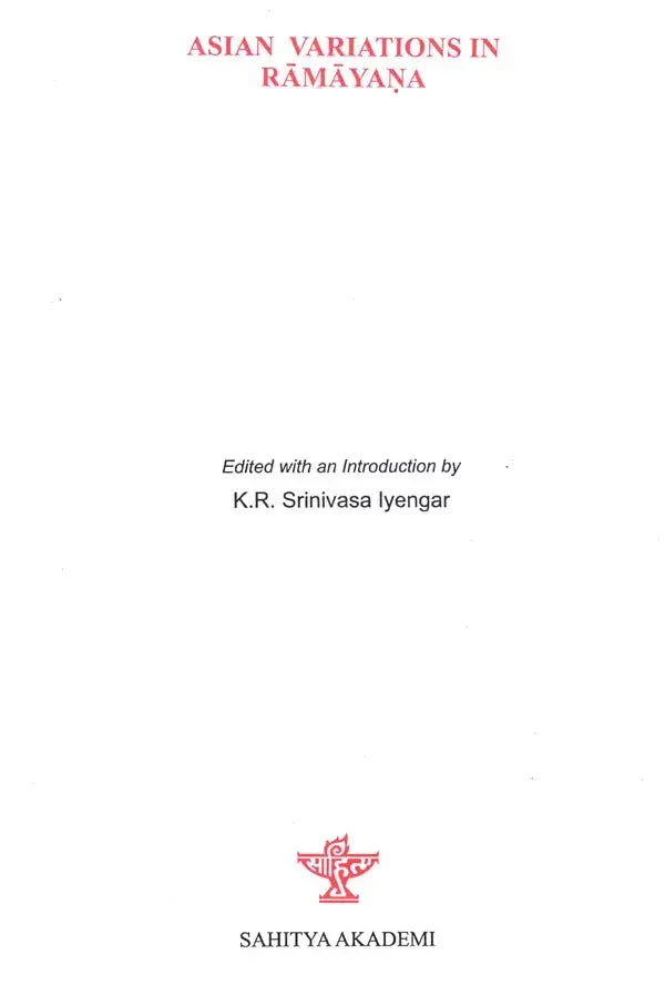 Asian Variations in Ramayana (Papers Presented at the International Seminar on 'Variations in Ramayana in Asia : Their Cultural, Social and Anthropological Significance' : New Delhi, January 1981) - Retail Maharaj
