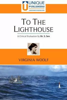 To The Lighthouse: Virginia Woolf (A Critical Evaluation by Dr. S Sen) - Retail Maharaj