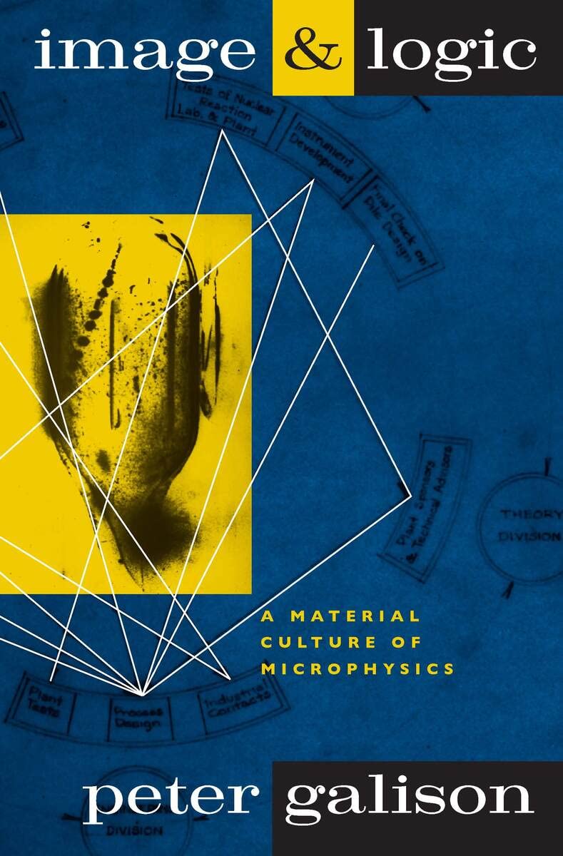 Image and Logic: A Material Culture of Microphysics - Retail Maharaj