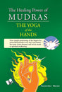 The Healing Power of Mudras - The Yoga of the Hands [English] - Retail Maharaj