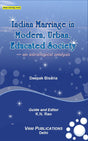 Indian Marriages in Modern, Urban, Educated Society - Retail Maharaj