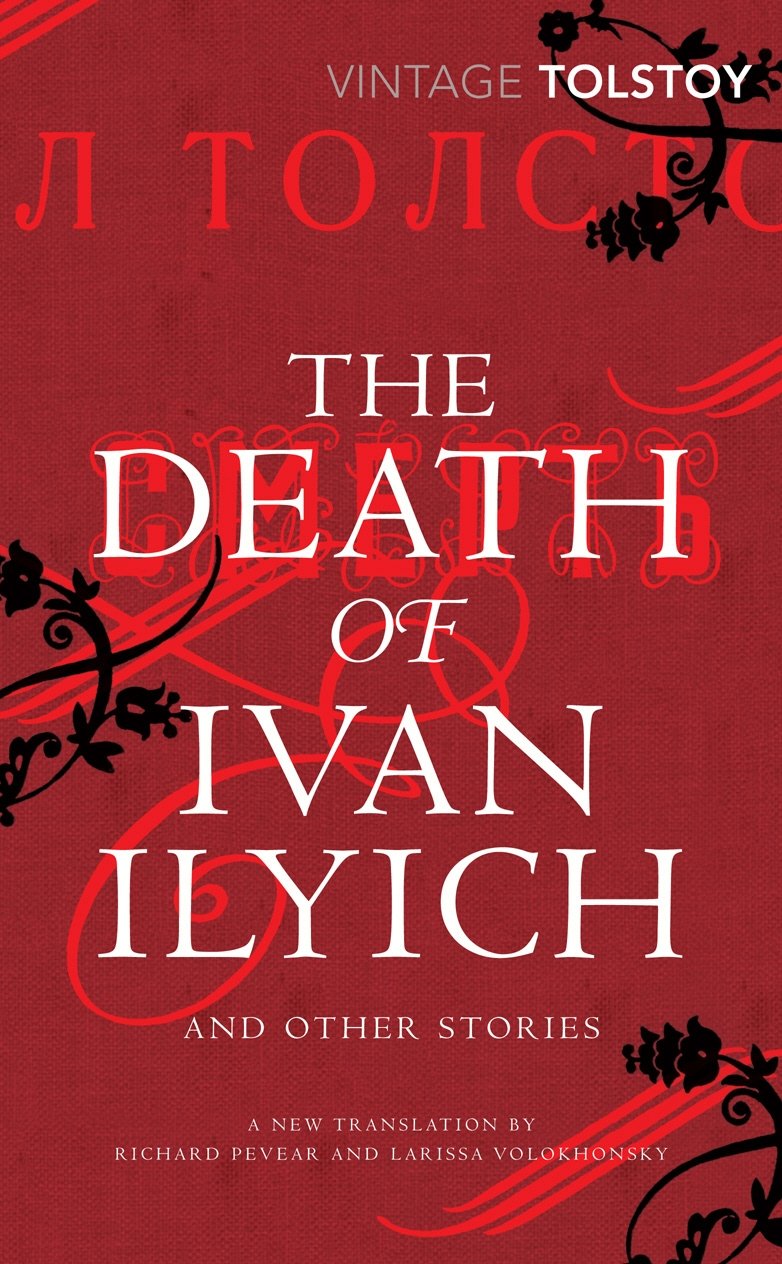 The Death of Ivan Ilyich and Other Stories [Paperback] Tolstoy, Leo; Volokhonsky, Larissa and Pevear, Richard - Retail Maharaj