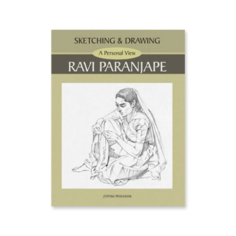 Sketching and Drawing A Personal View by Ravi Paranjape - Retail Maharaj