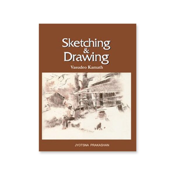 Sketching and Drawing by Vasudeo Kamath - Retail Maharaj