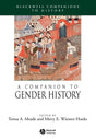 A Companion to Gender History: 6 (Wiley Blackwell Companions to World History) - Retail Maharaj