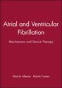 Atrial and Ventricular Fibrillation - Mechanisms and Device Therapy V9: Mechanisms and Device Therapy, Volume 9 (Bakken Research Center Series, 9) - Retail Maharaj