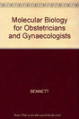Molecular Biology For Obstetricians - Retail Maharaj