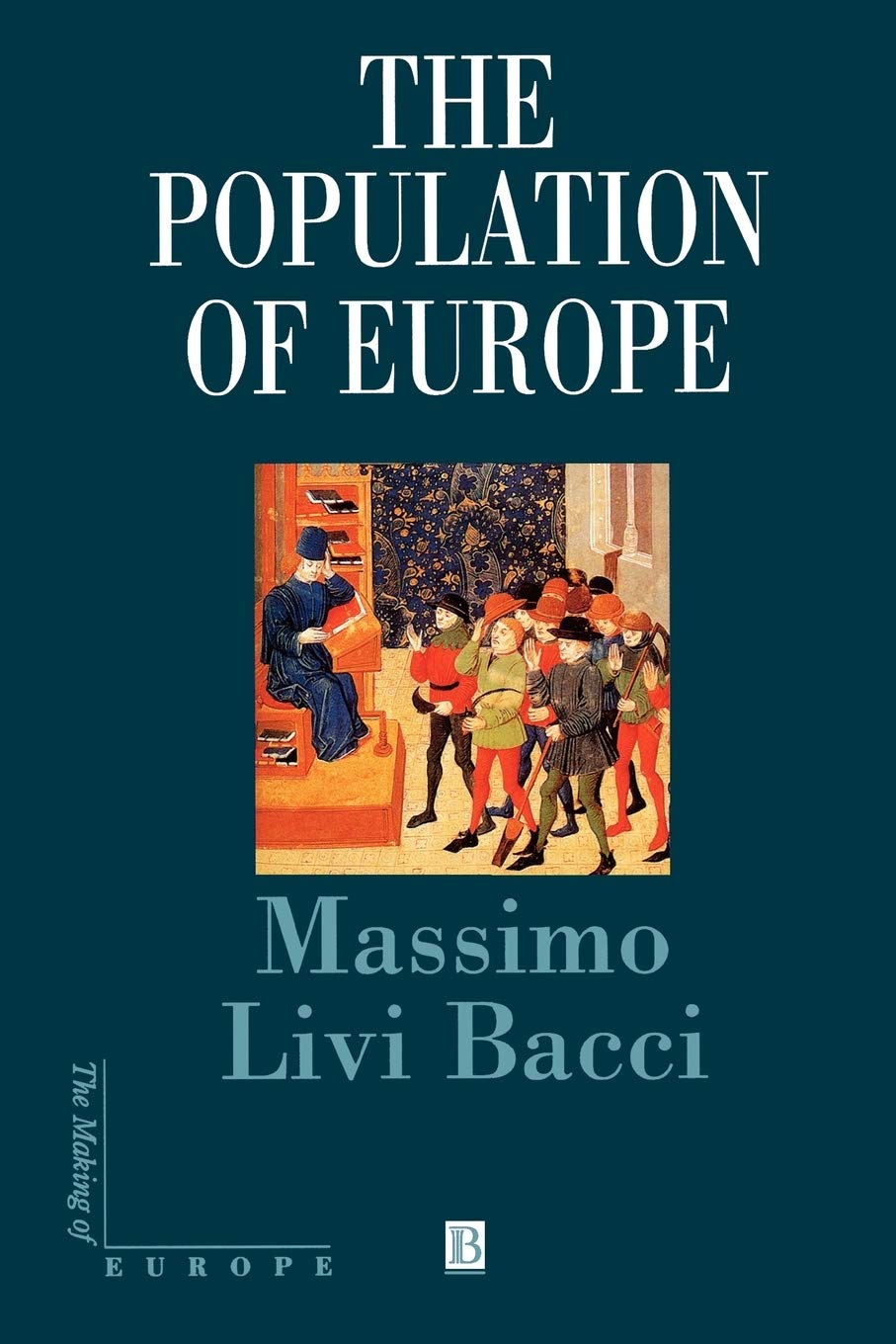 The Population of Europe: A History (Making of Europe) - Retail Maharaj