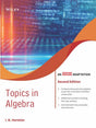 Topics in Algebra, 2ed (An Indian Adaptation) - Retail Maharaj